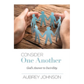 Consider One Another: God's Answer to Incivility - Paperback