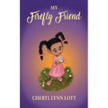 My Firefly Friend - Hardcover