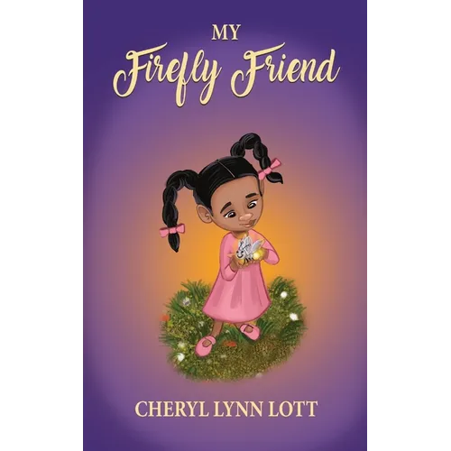 My Firefly Friend - Hardcover