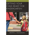 Getting Your Child Ready for Kindergarten - Paperback