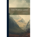 The Purple Land - Hardcover