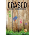 Erased: Exiting a Toxic Relationship - Paperback