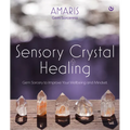 Sensory Crystal Healing: Gem Sorcery to Improve Your Wellbeing and Mindset - Paperback
