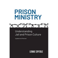 Prison Ministry: Understanding Jail and Prison Culture - Paperback