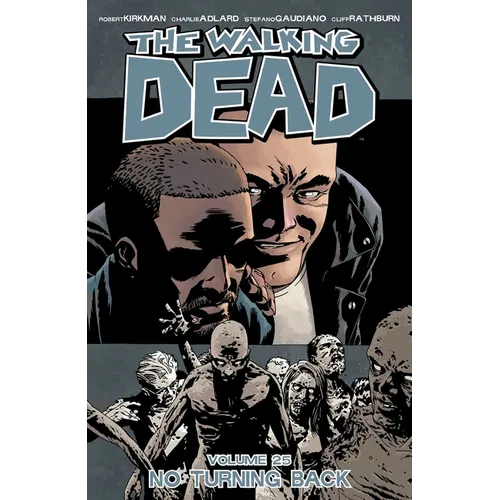 Walking Dead Volume 25: No Turning Back - Paperback