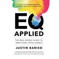 EQ Applied: The Real-World Guide to Emotional Intelligence - Hardcover