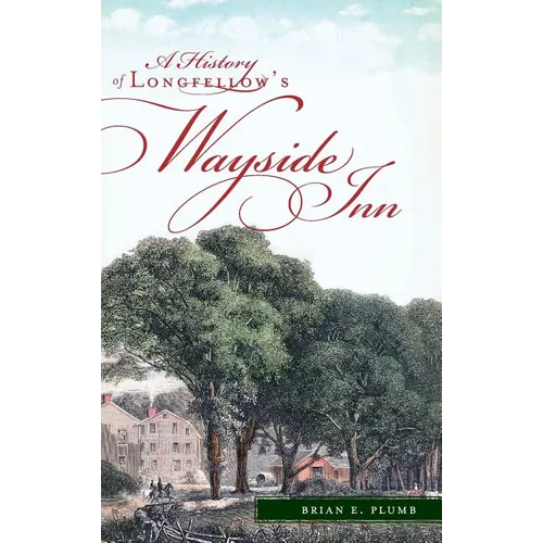 A History of Longfellow's Wayside Inn