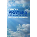 Catholic Prayers for all occasions: Easy readable in large print - Paperback