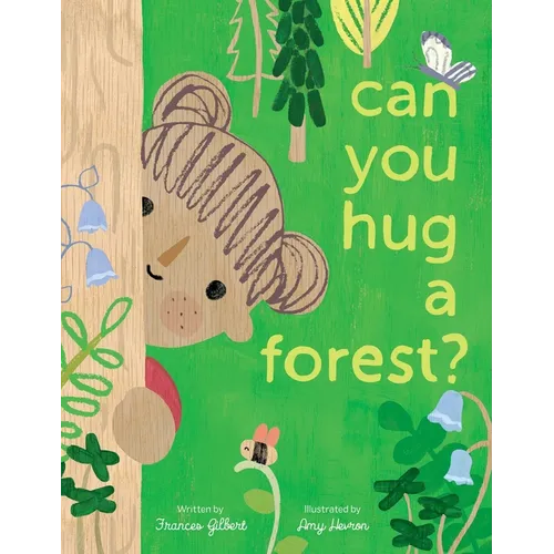 Can You Hug a Forest? - Hardcover