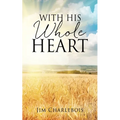 With His Whole Heart - Paperback