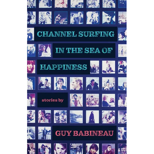 Channel Surfing in the Sea of Happiness - Paperback