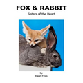 Fox & Rabbit: Sisters of the Heart - Paperback