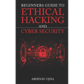 Beginners Guide To Ethical Hacking and Cyber Security - Paperback