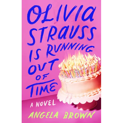 Olivia Strauss Is Running Out of Time - Hardcover