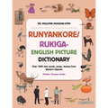Runyankore/Rukiga-English Picture Dictionary: Over 1000 New Words Songs Rhymes from Western Uganda - Paperback