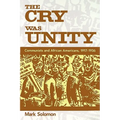 The Cry Was Unity: Communists and African Americans, 1917-36