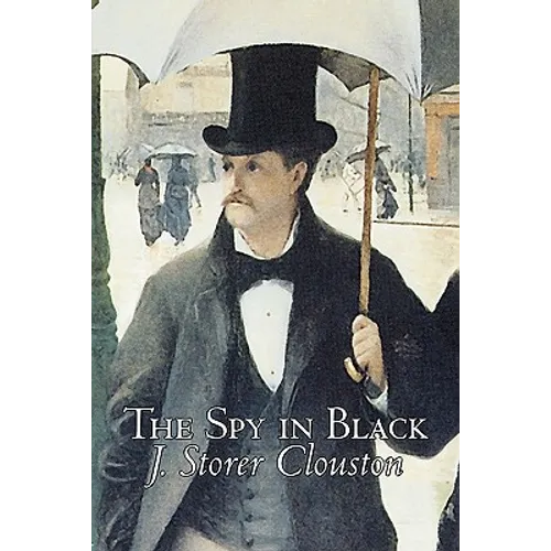 The Spy in Black by Joseph Storer Clouston, Fiction, Action & Adventure, Suspense, War & Military