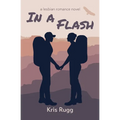 In a Flash: A Lesbian Romance Novel - Paperback