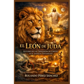 El León de Judá: Estudio de las tipologías de Cristo en el Antiguo Testamento - Paperback