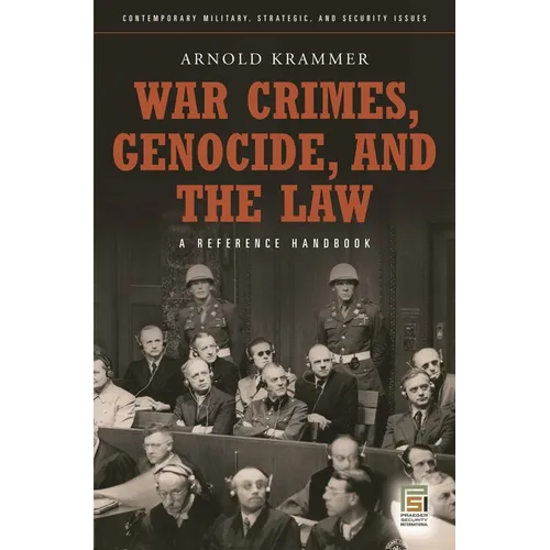 War Crimes, Genocide, and the Law: A Guide to the Issues