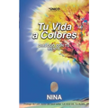 Tu vida a colores: Dialogo con tu mente - Paperback