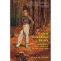 Our Suffering Brave: Waitsfield Boys and Men in the Civil War