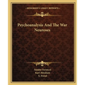 Psychoanalysis And The War Neuroses - Paperback