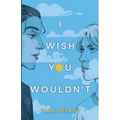 I Wish You Wouldn't - Paperback