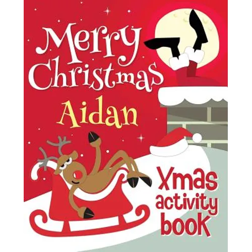 Merry Christmas Aidan - Xmas Activity Book: (Personalized Children's Activity Book) - Paperback