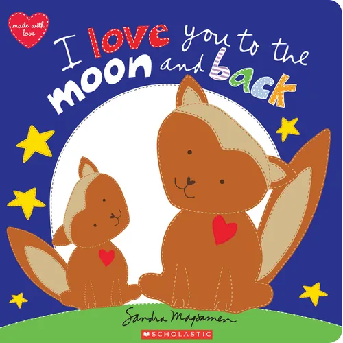 I Love You to the Moon and Back - Board Book