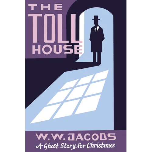 The Toll House: A Ghost Story for Christmas - Paperback