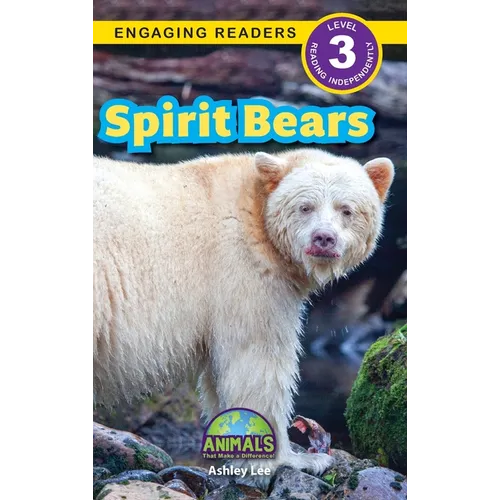 Spirit Bears: Animals That Make a Difference! (Engaging Readers, Level 3) - Hardcover