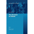 The Decision to Patent - Hardcover