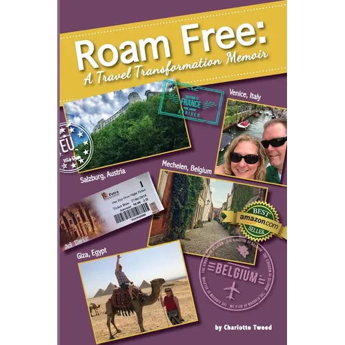 Roam Free: A Travel Transformation Memoir - Paperback