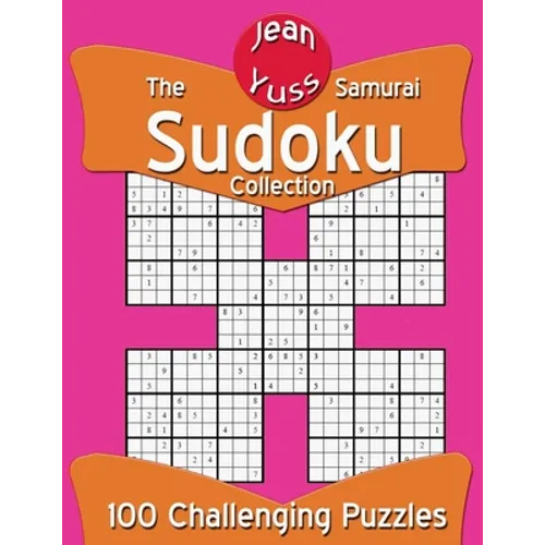 The Samurai Sudoku Collection: 100 Challenging Puzzles - Paperback