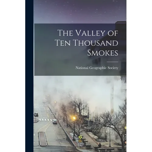 The Valley of Ten Thousand Smokes