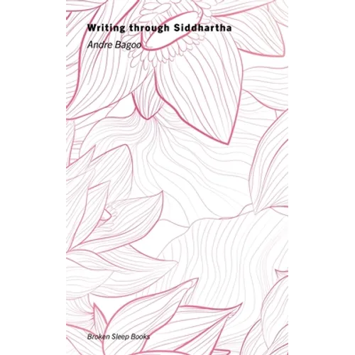 Writing through Siddhartha - Paperback