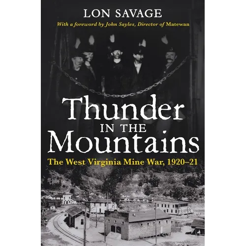 Thunder In the Mountains: The West Virginia Mine War, 1920-21 - Paperback