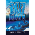 Swift Boat Down: The Real Story of the Sinking of Pcf-19