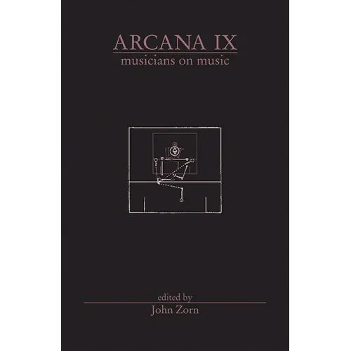 Arcana IX: Musicians on Music - Paperback