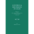 Georgia Free Persons of Color, Volume I: Elbert, Hancock, Jefferson, Liberty, and Warren Counties, 1818-1864