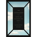 The Uninnocent: Notes on Violence and Mercy - Paperback