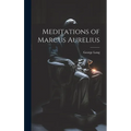 Meditations of Marcus Aurelius - Hardcover
