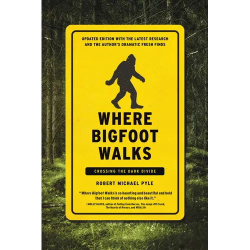 Where Bigfoot Walks: Crossing the Dark Divide - Paperback