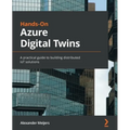 Hands-On Azure Digital Twins: A practical guide to building distributed IoT solutions - Paperback
