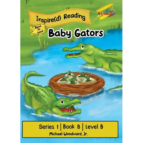 Baby Gators: Series 1 Book 8 Level B - Paperback