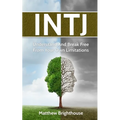 Intj: Understand And Break Free From Your Own Limitations - Paperback