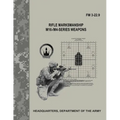 Rifle Marksmanship M16-/M4-Series Weapons (FM 3-22.9) - Paperback