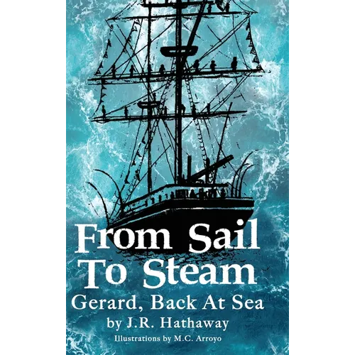 From Sail to Steam: Gerard, Back at Sea - Hardcover