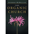 The Organic Church - Paperback